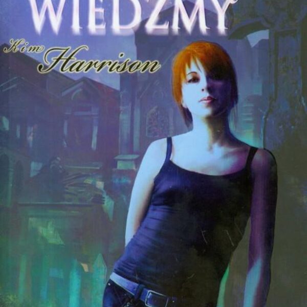 Przynieście mi głowę wiedźmy Kim Harrison (G250)