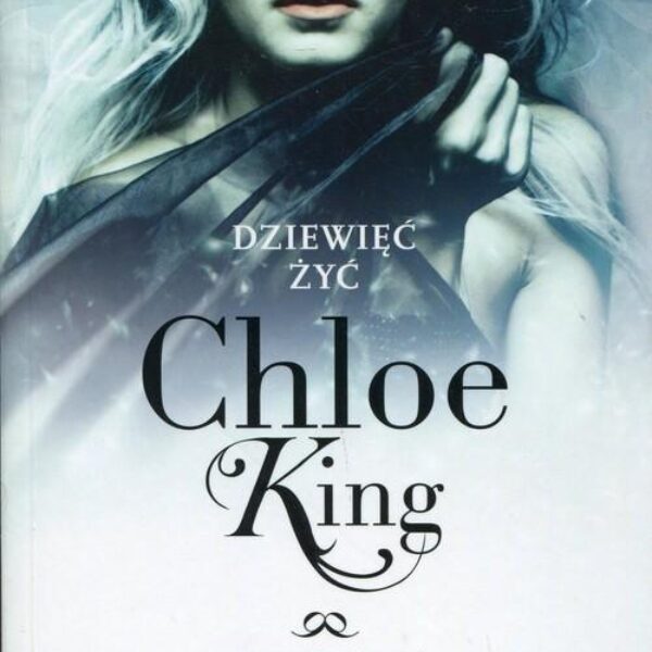 Dziewięć żyć Chloe King Tom 3 Wybrana Liz Braswell (G370)